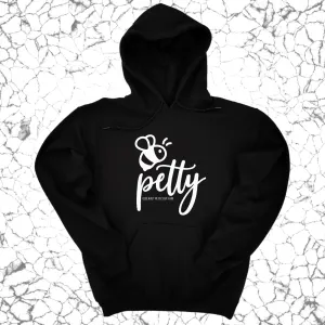 Bee Petty Unisex Hoodie