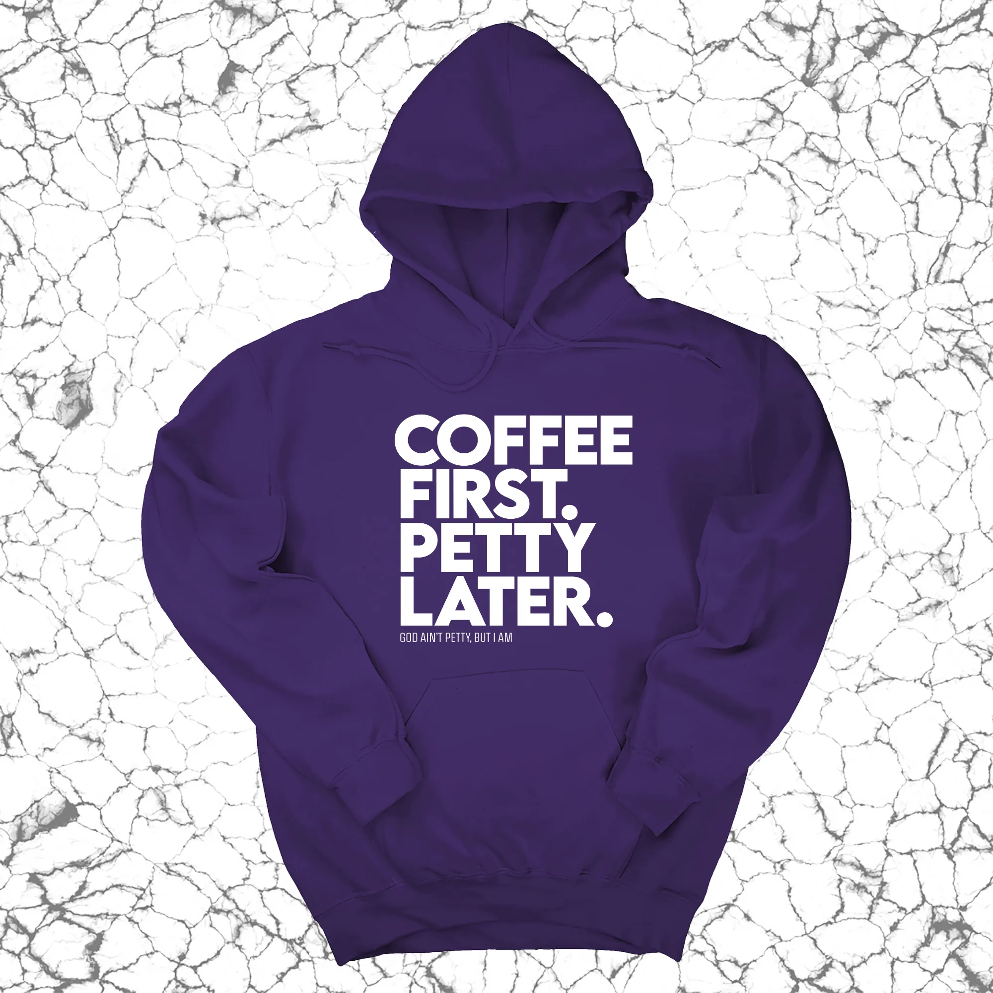 Coffee First Petty Later Unisex Hoodie