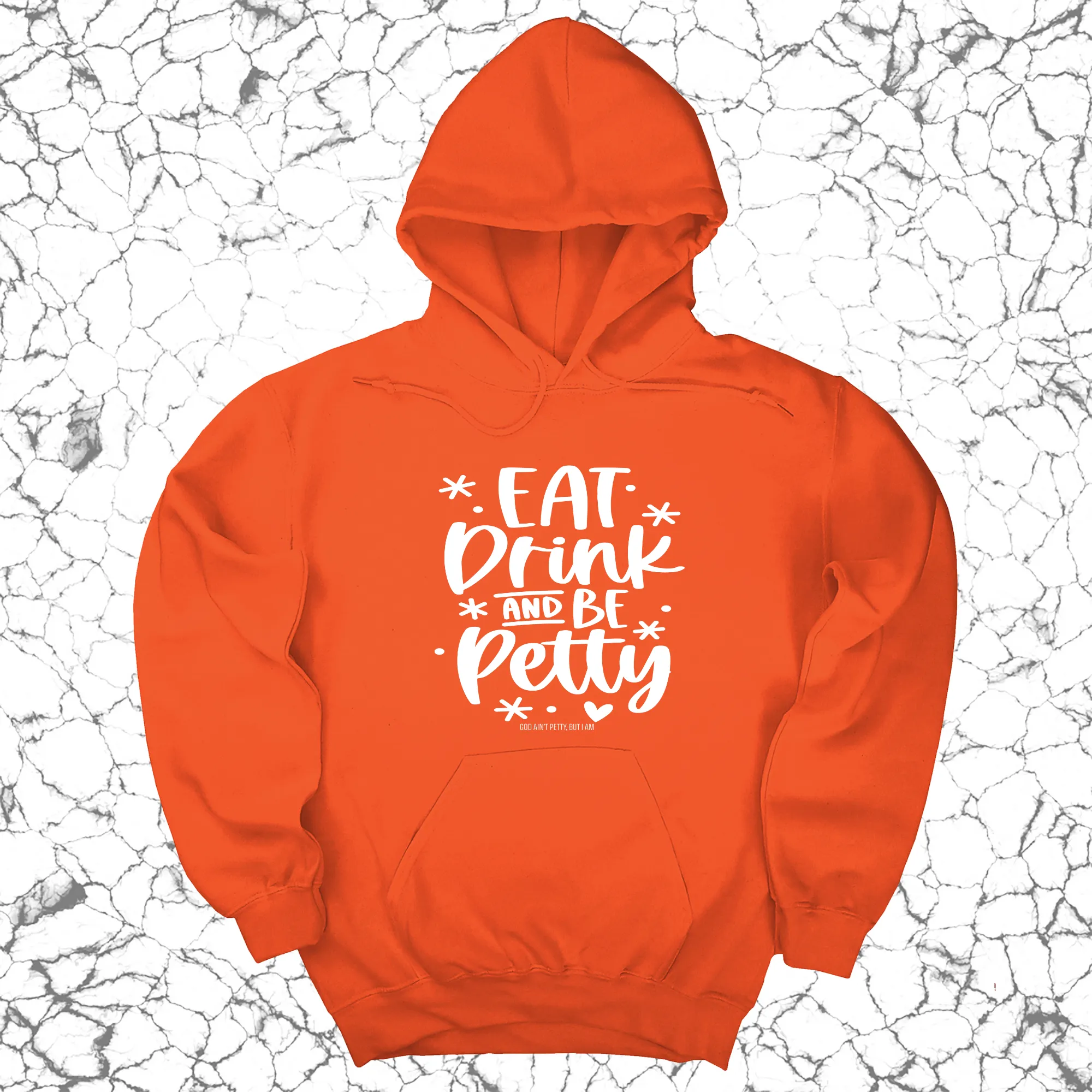 Eat Drink be Petty Unisex Hoodie