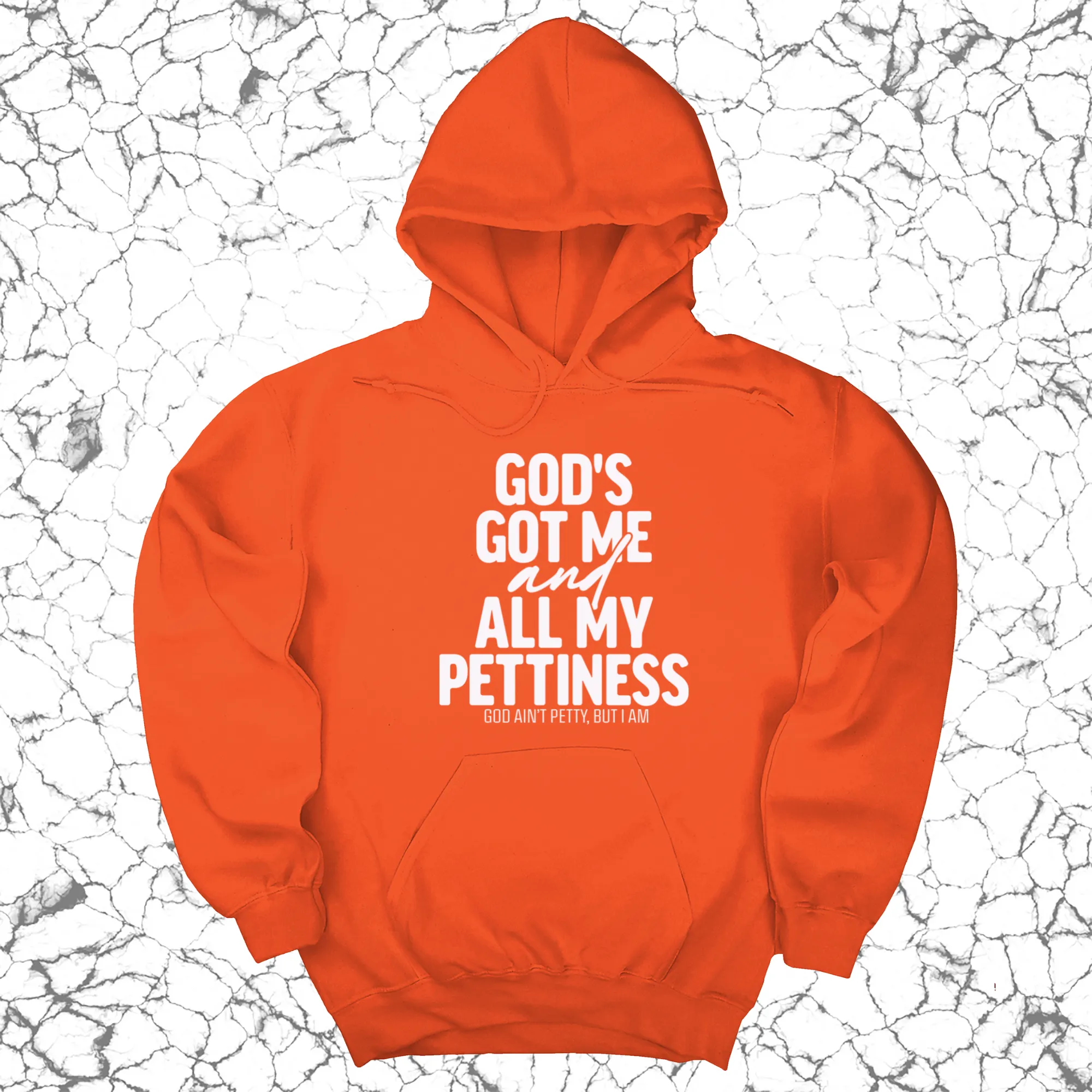 God's Got Me and all my Pettiness Unisex Hoodie