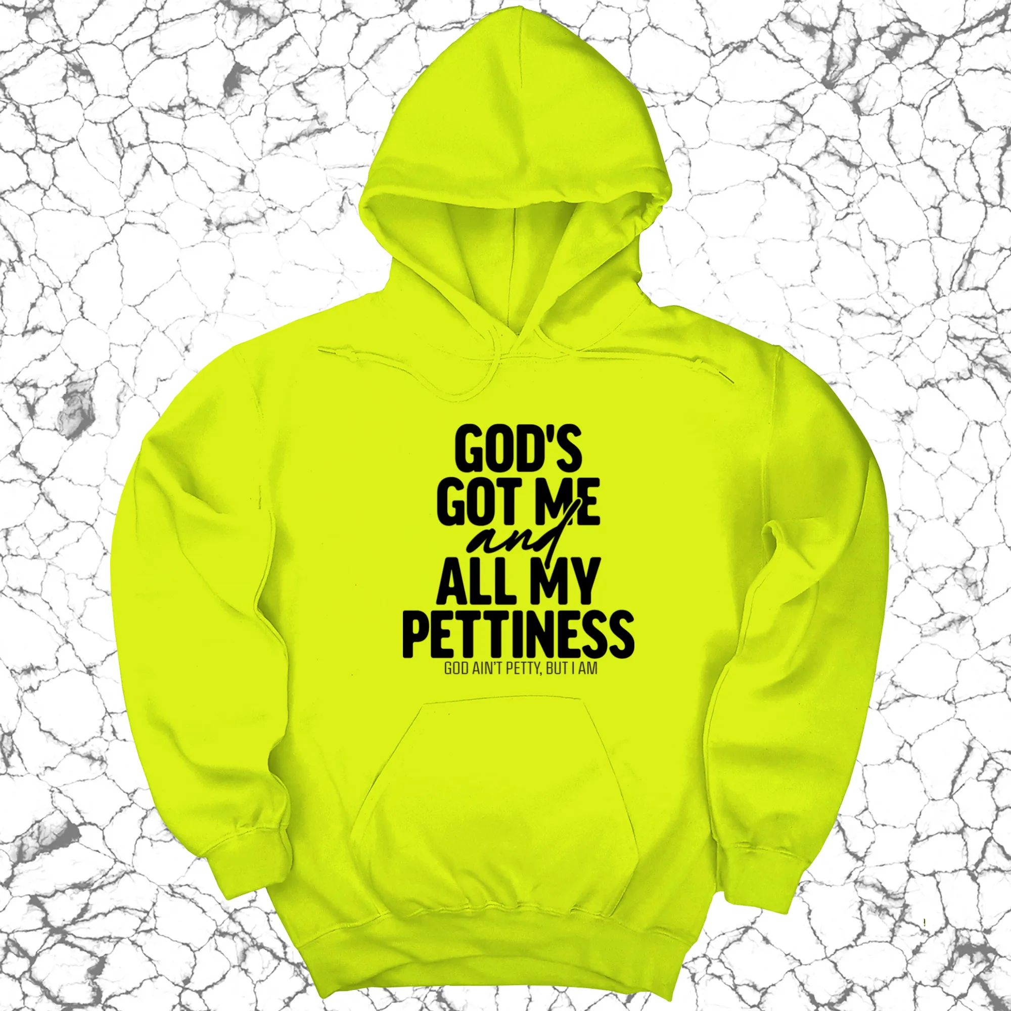 God's Got Me and all my Pettiness Unisex Hoodie