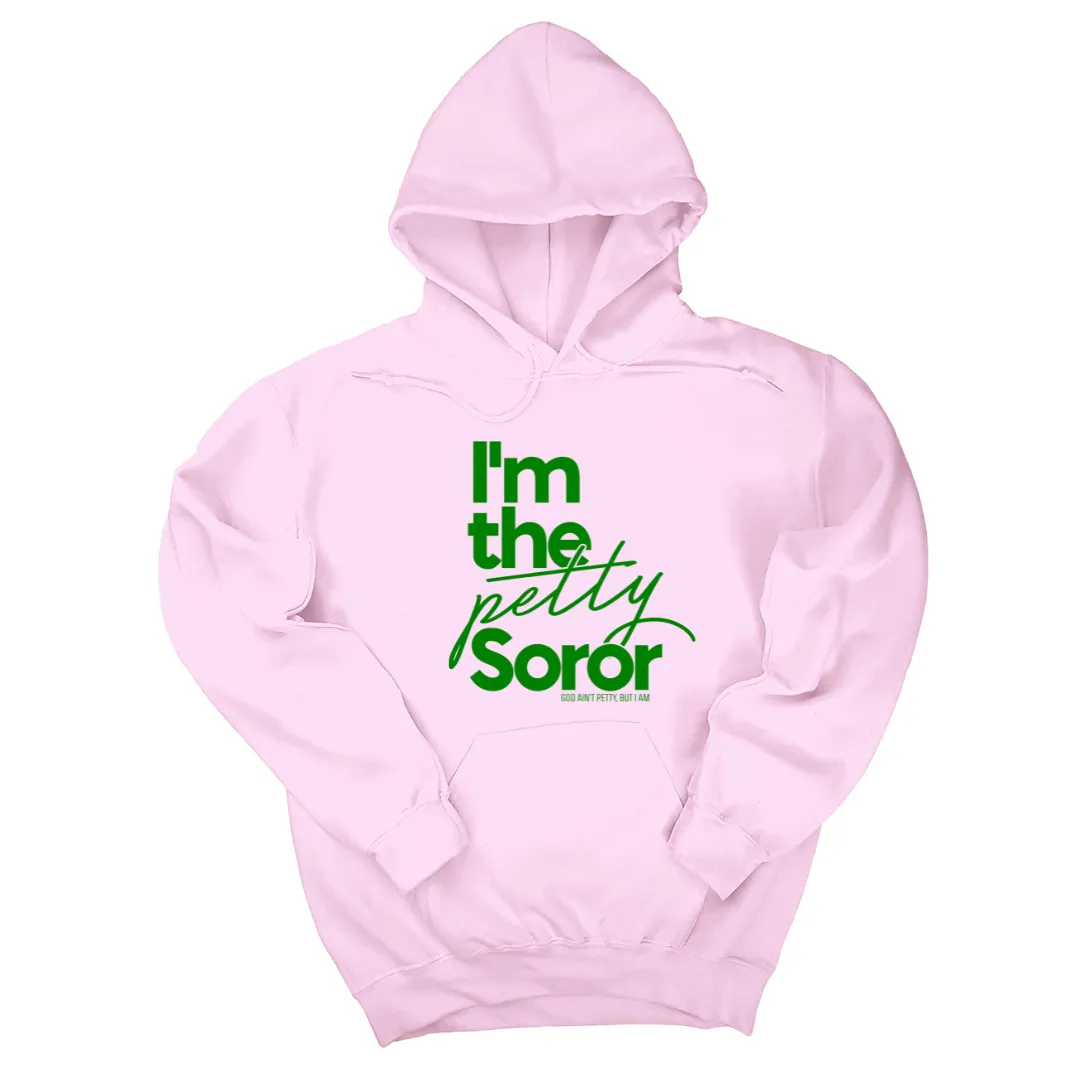 I'm the Petty Soror Unisex Hoodie