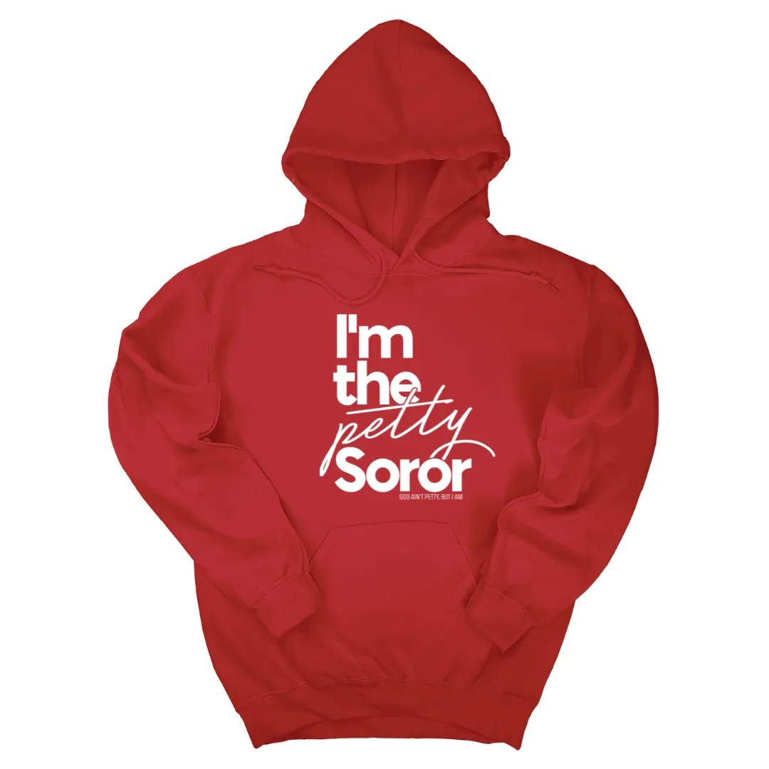 I'm the Petty Soror Unisex Hoodie