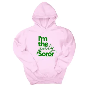 I'm the Petty Soror Unisex Hoodie