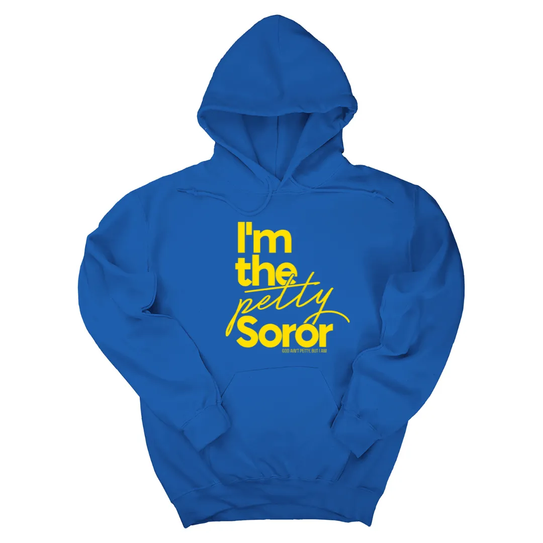 I'm the Petty Soror Unisex Hoodie