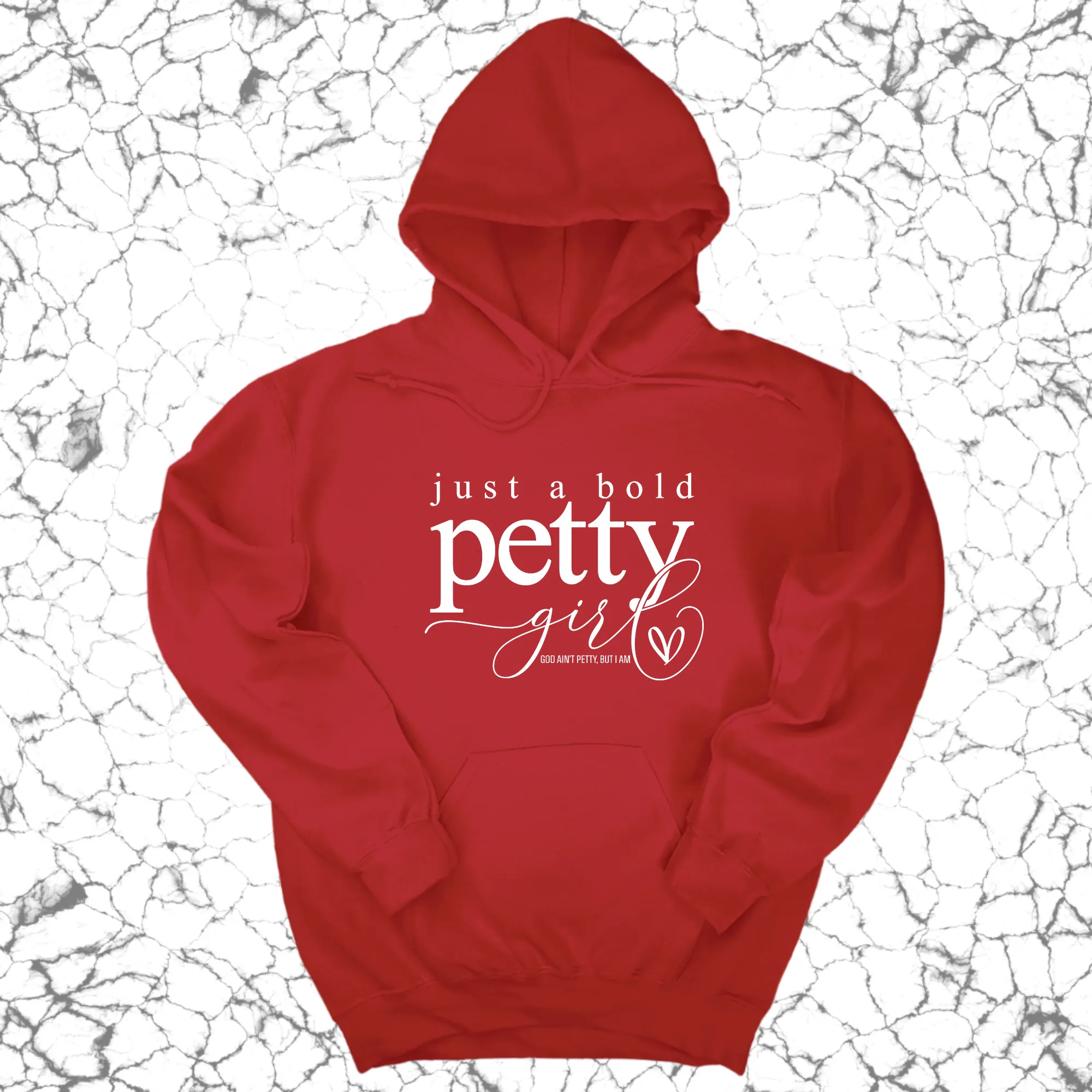 Just a bold Petty Girl Unisex Hoodie