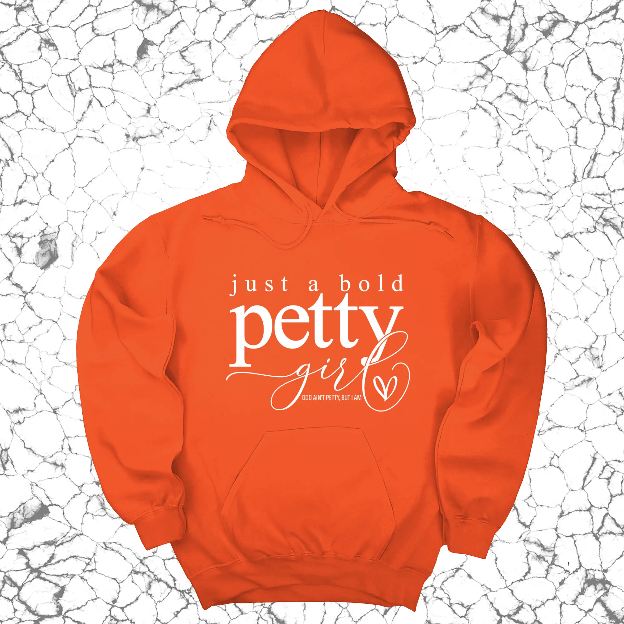 Just a bold Petty Girl Unisex Hoodie