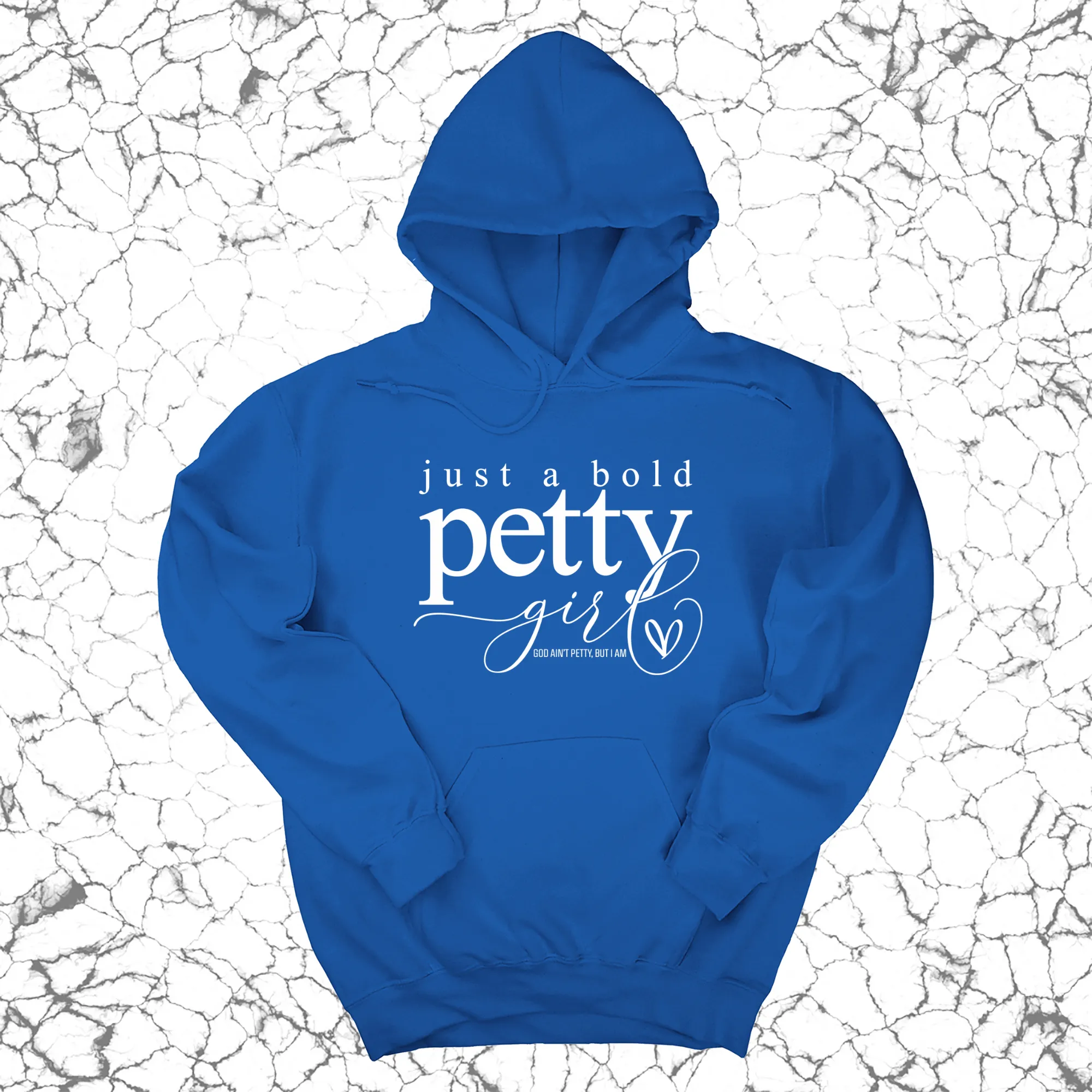 Just a bold Petty Girl Unisex Hoodie