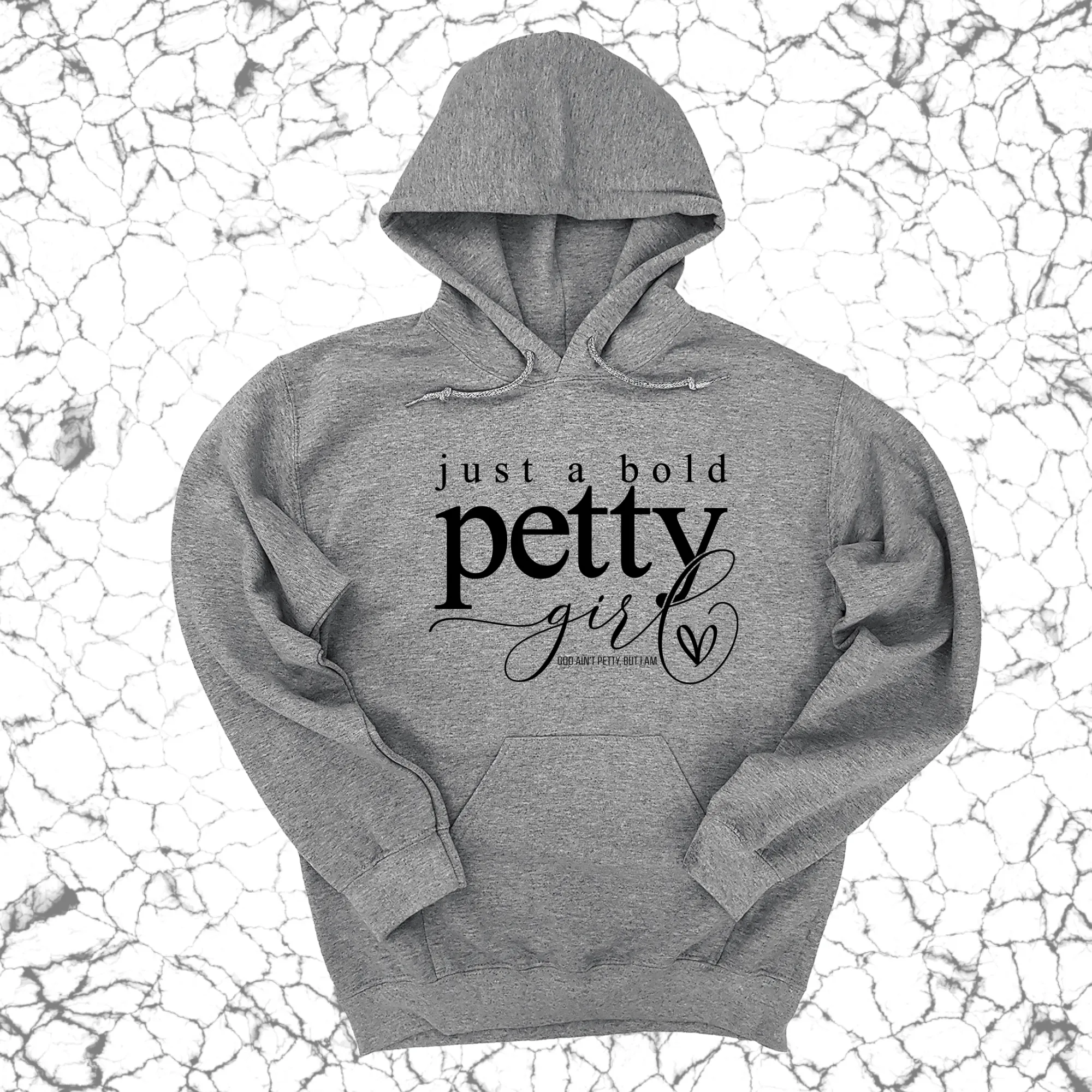 Just a bold Petty Girl Unisex Hoodie