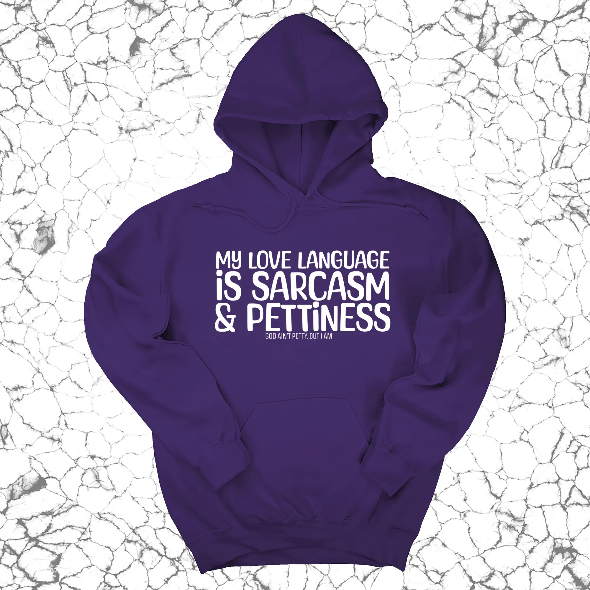 My Love language is sarcasm and pettiness Unisex Hoodie