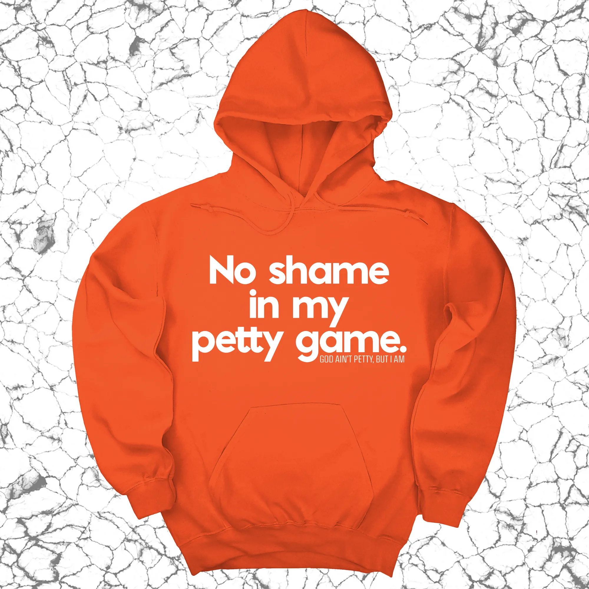 No Shame in my Petty Game Unisex Hoodie