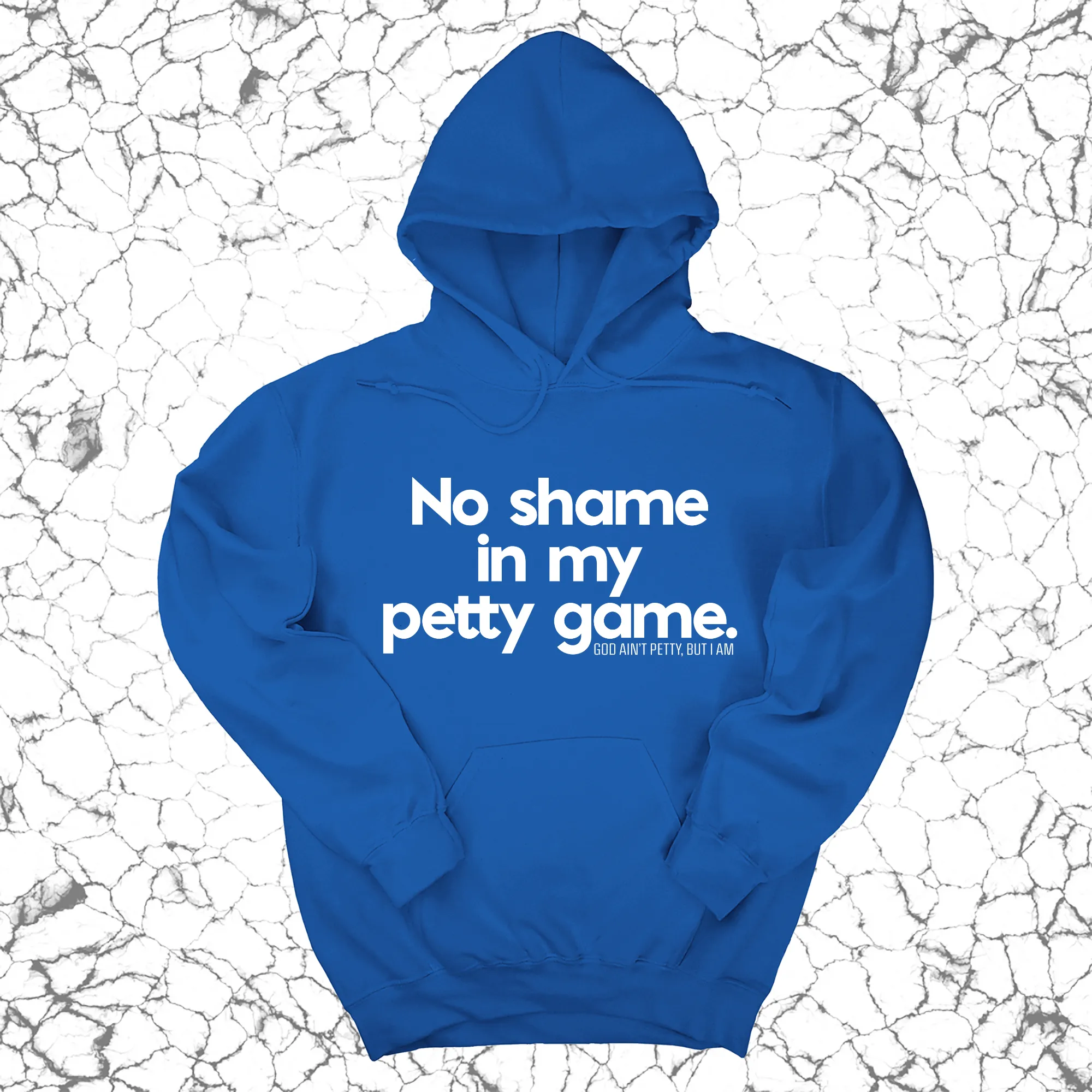 No Shame in my Petty Game Unisex Hoodie