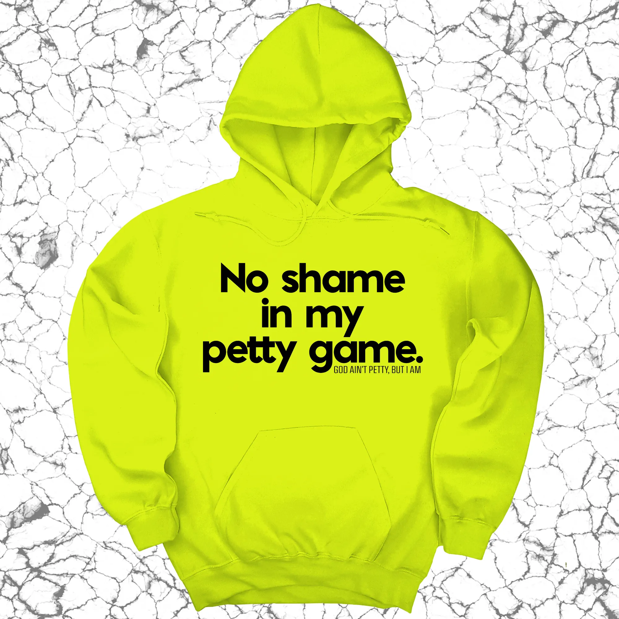 No Shame in my Petty Game Unisex Hoodie