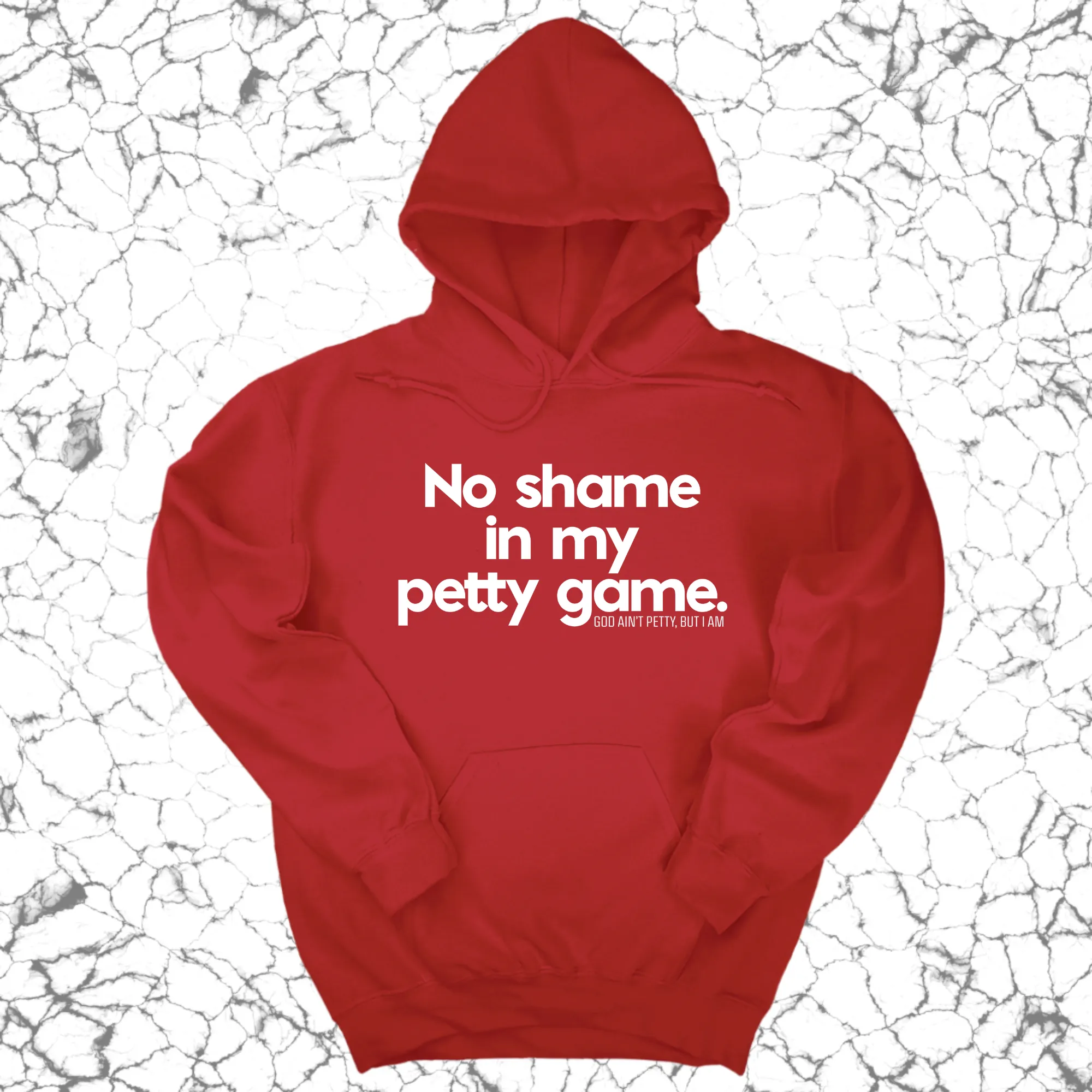 No Shame in my Petty Game Unisex Hoodie