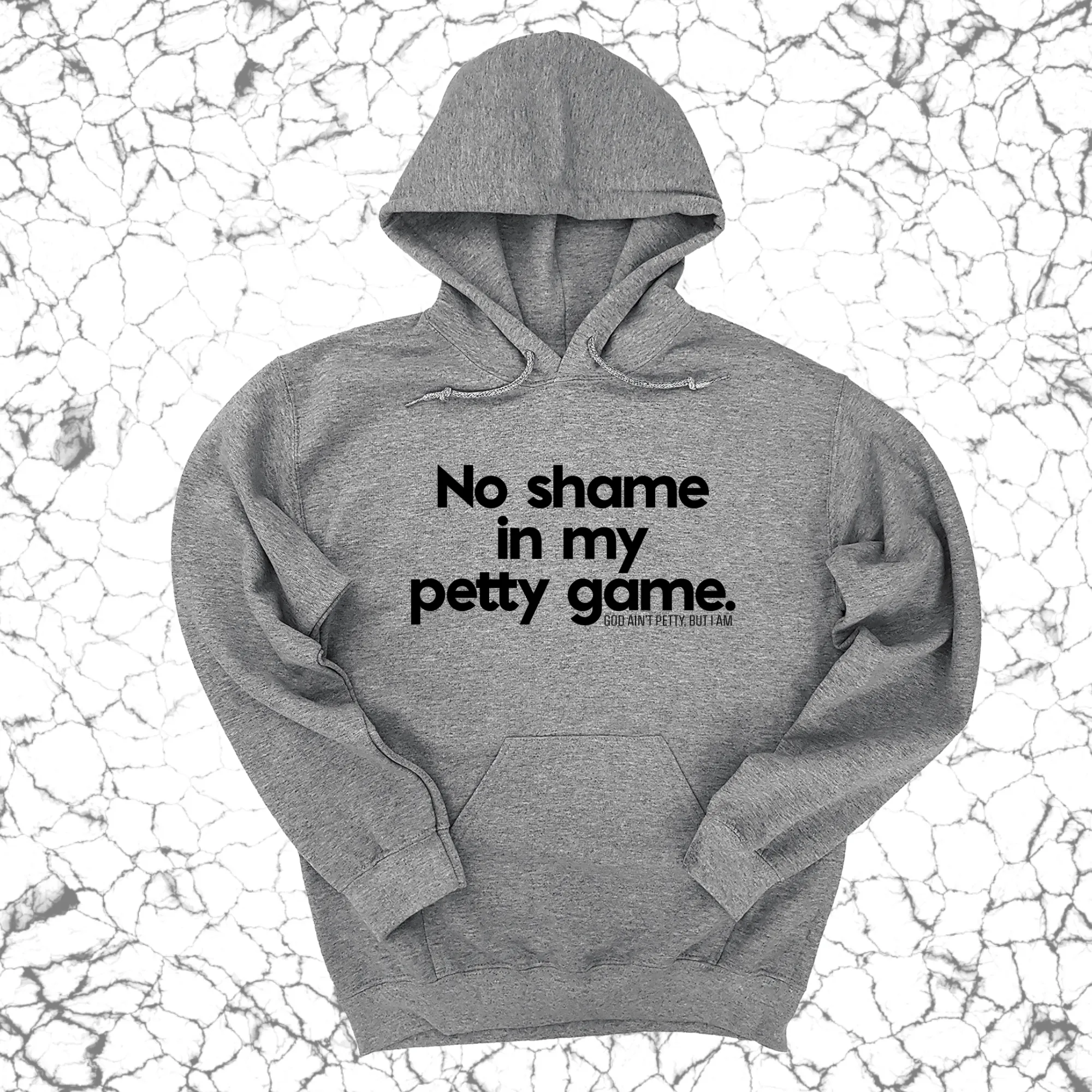 No Shame in my Petty Game Unisex Hoodie