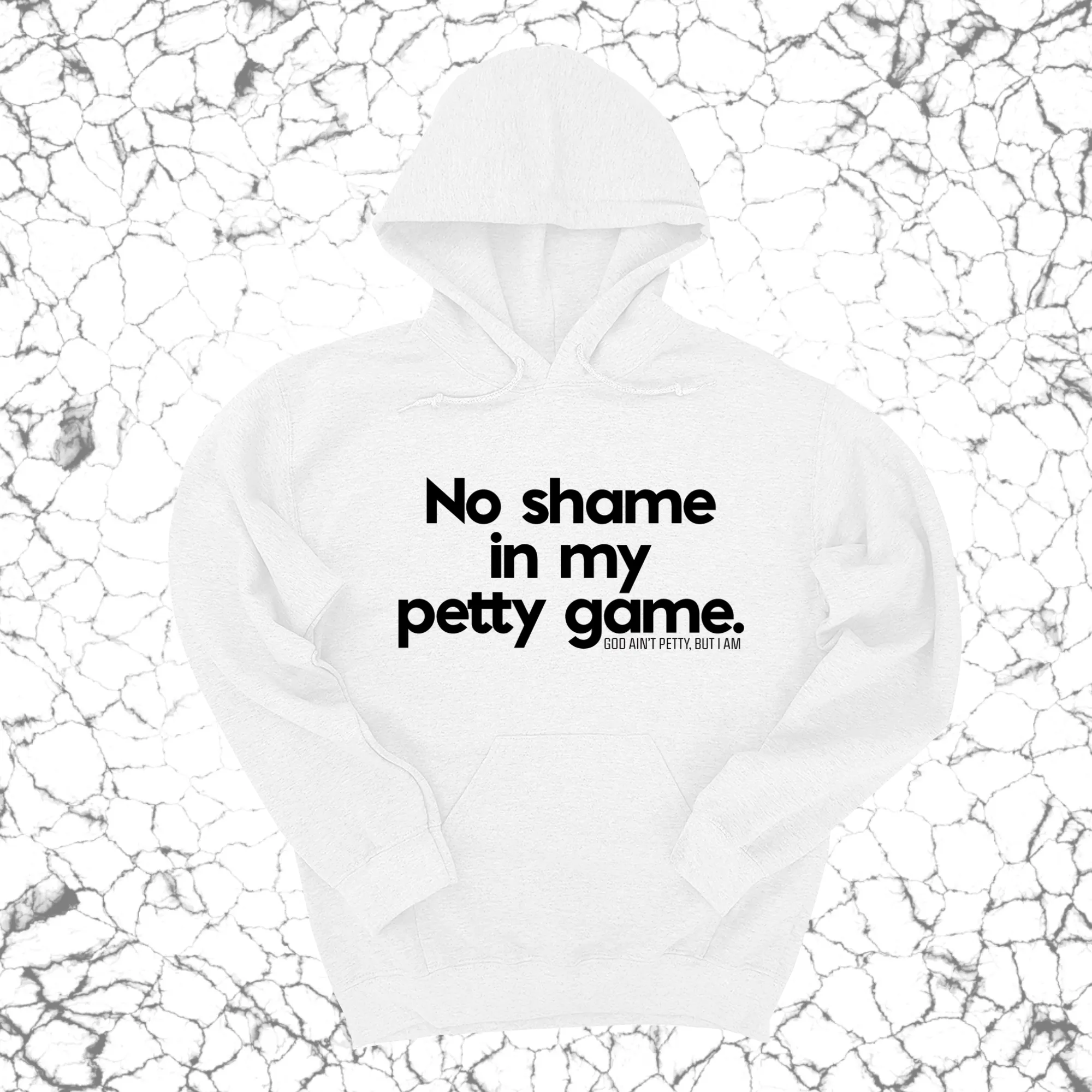 No Shame in my Petty Game Unisex Hoodie