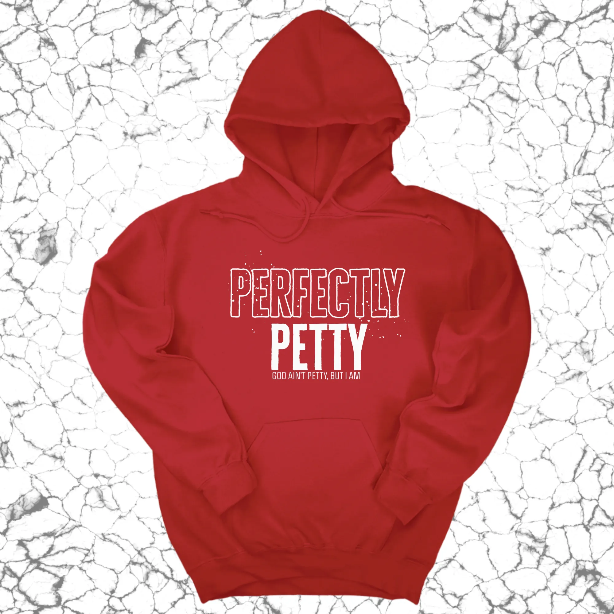 Perfectly Petty Unisex Hoodie