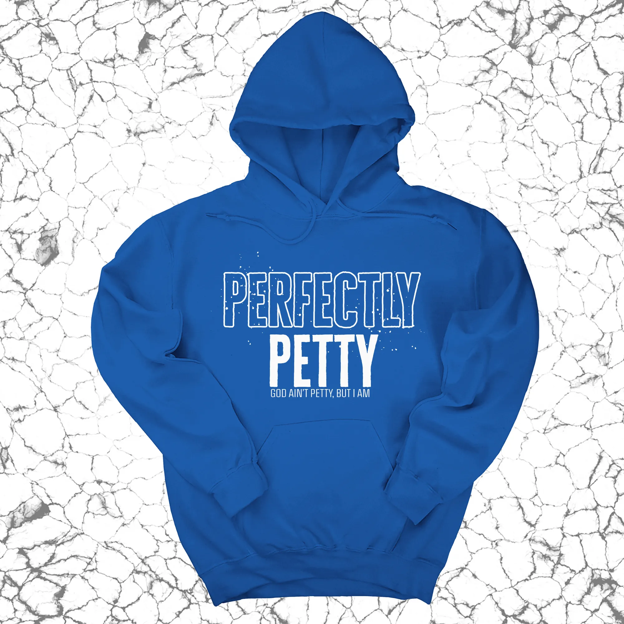 Perfectly Petty Unisex Hoodie