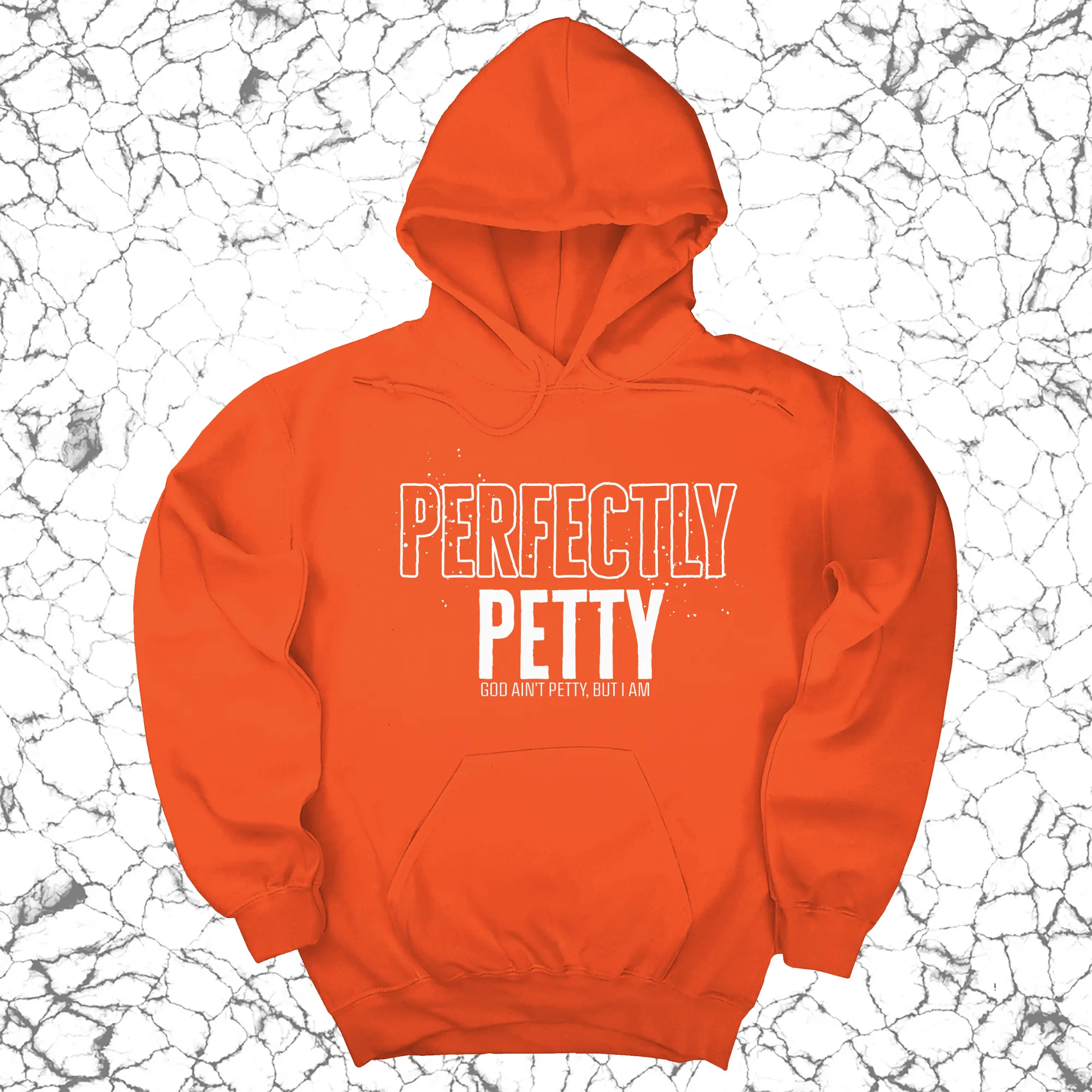 Perfectly Petty Unisex Hoodie