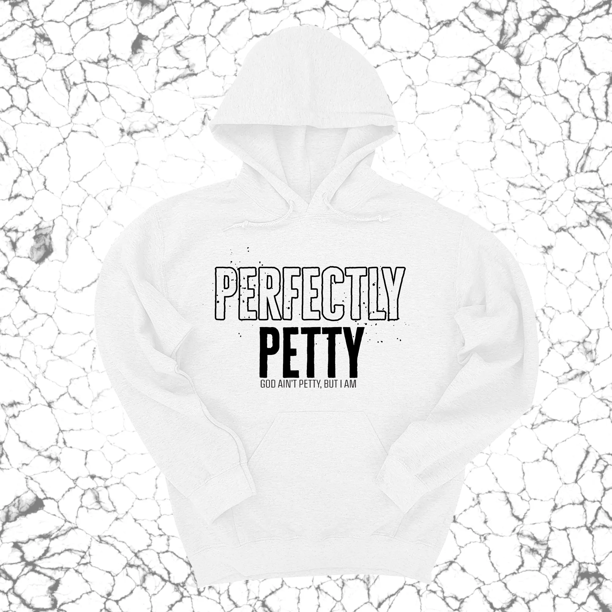 Perfectly Petty Unisex Hoodie