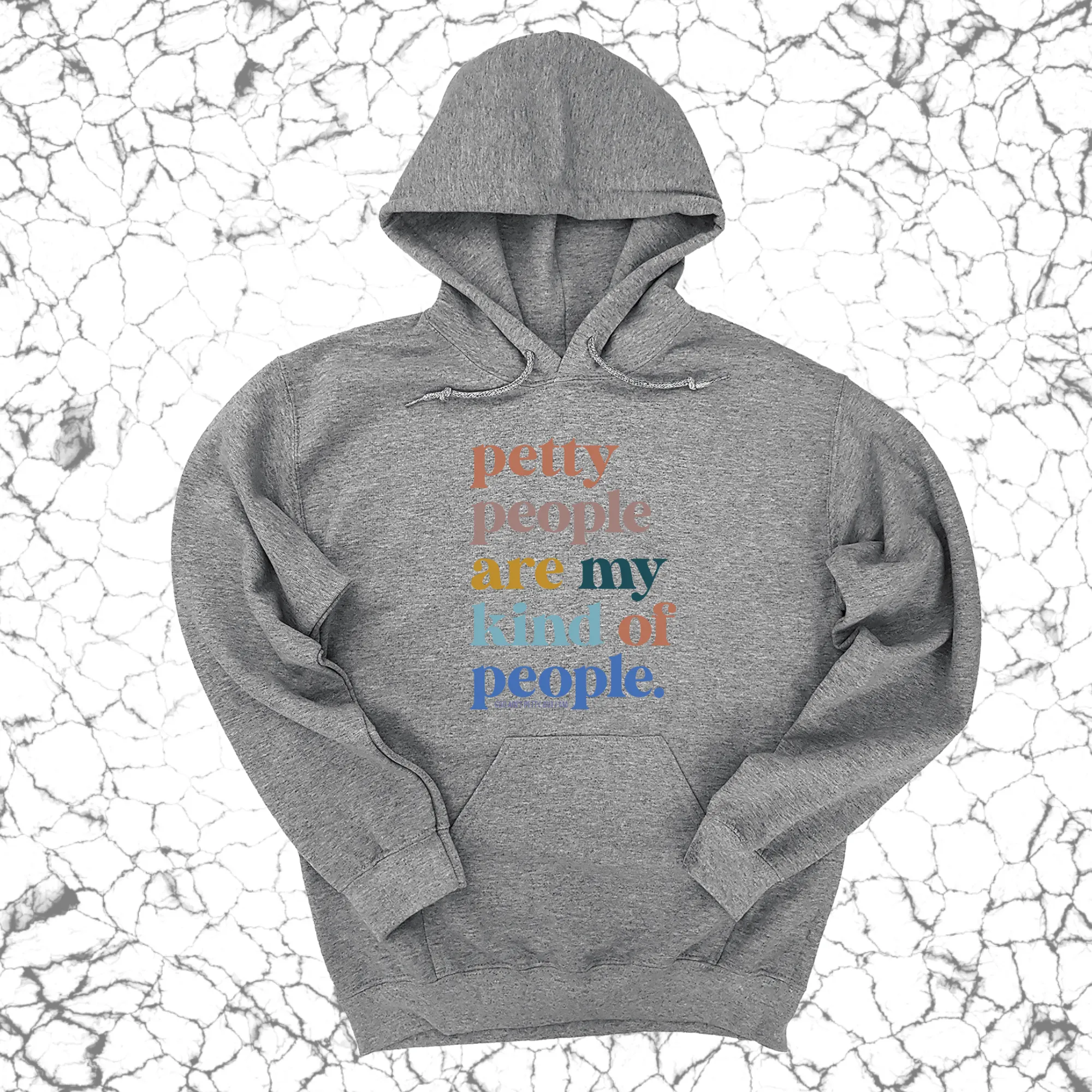 Petty People are my kind of People Unisex Hoodie