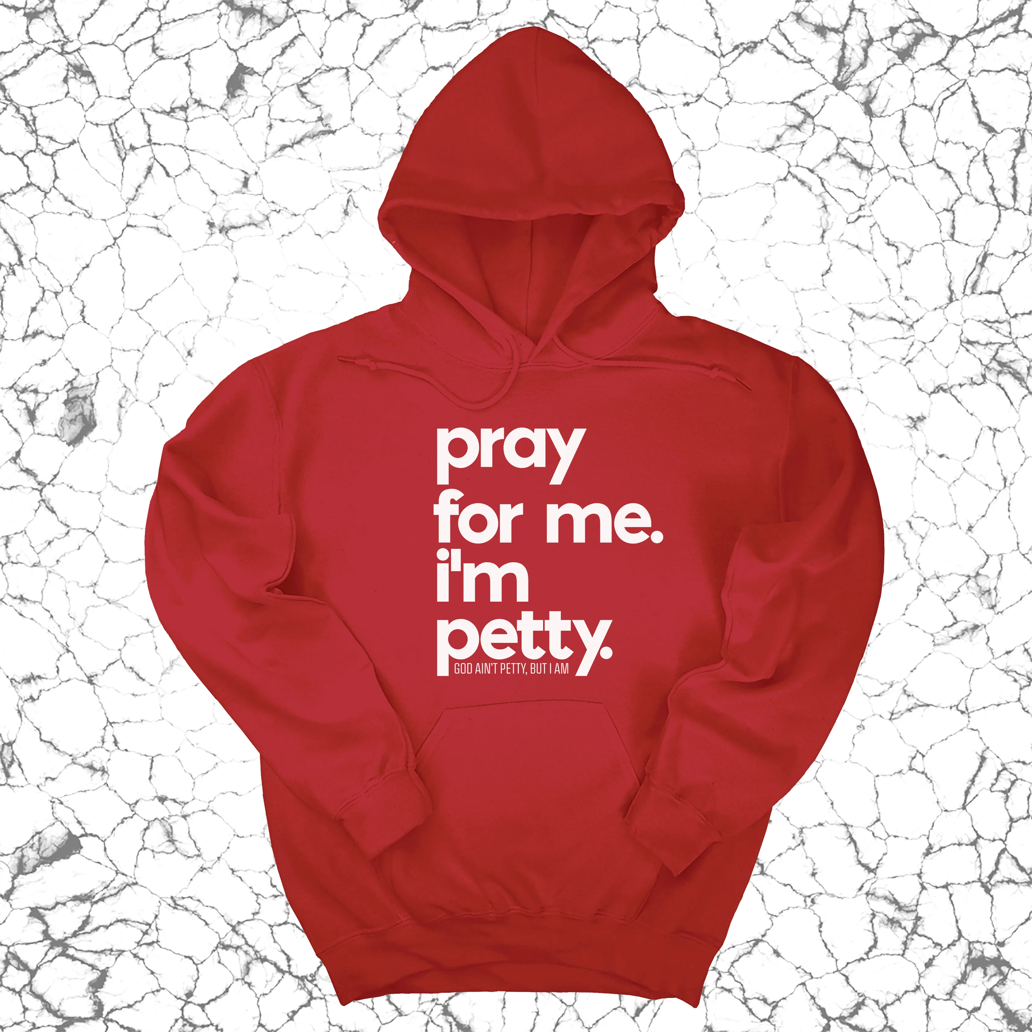 Pray for Me. I'm Petty. Hoodie *Limited Edition*