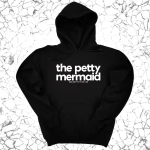 The Petty Mermaid Unisex Hoodie