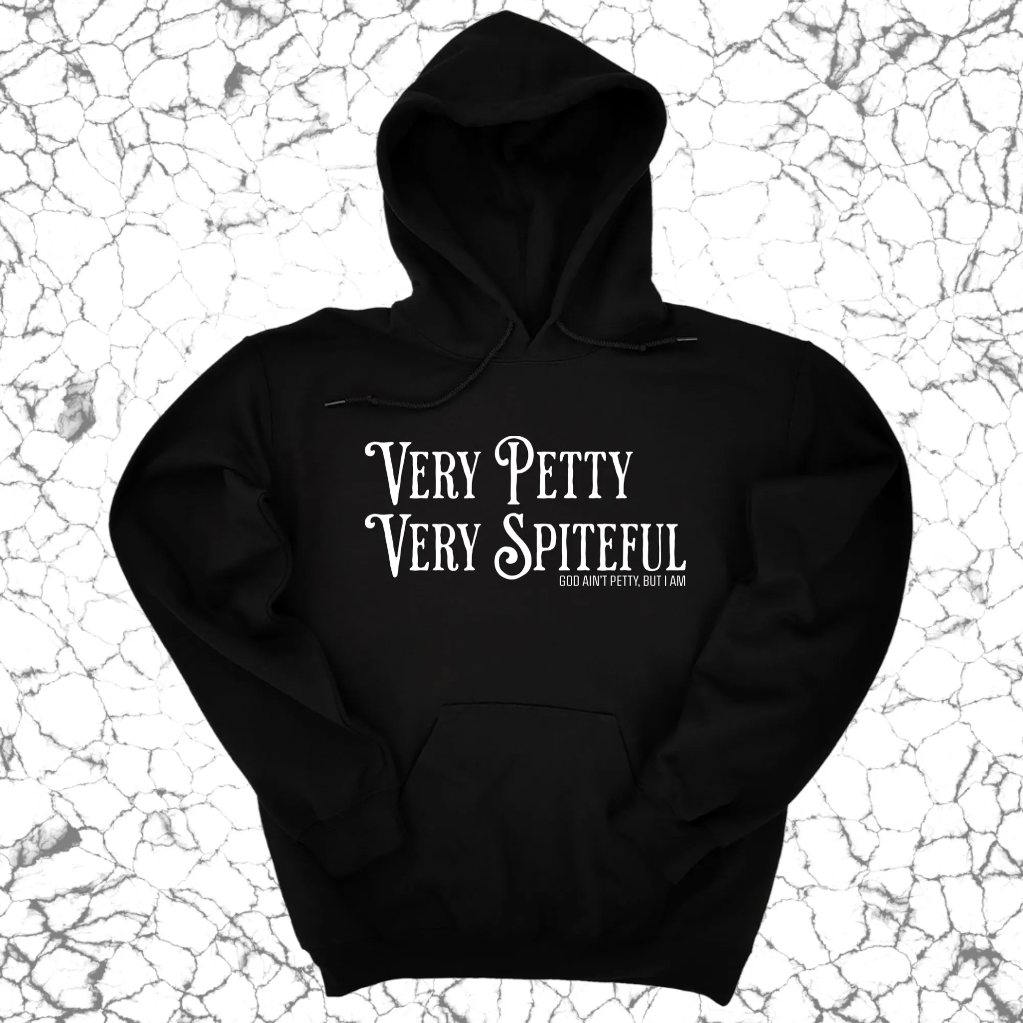 Very Petty Very Spiteful Unisex Hoodie