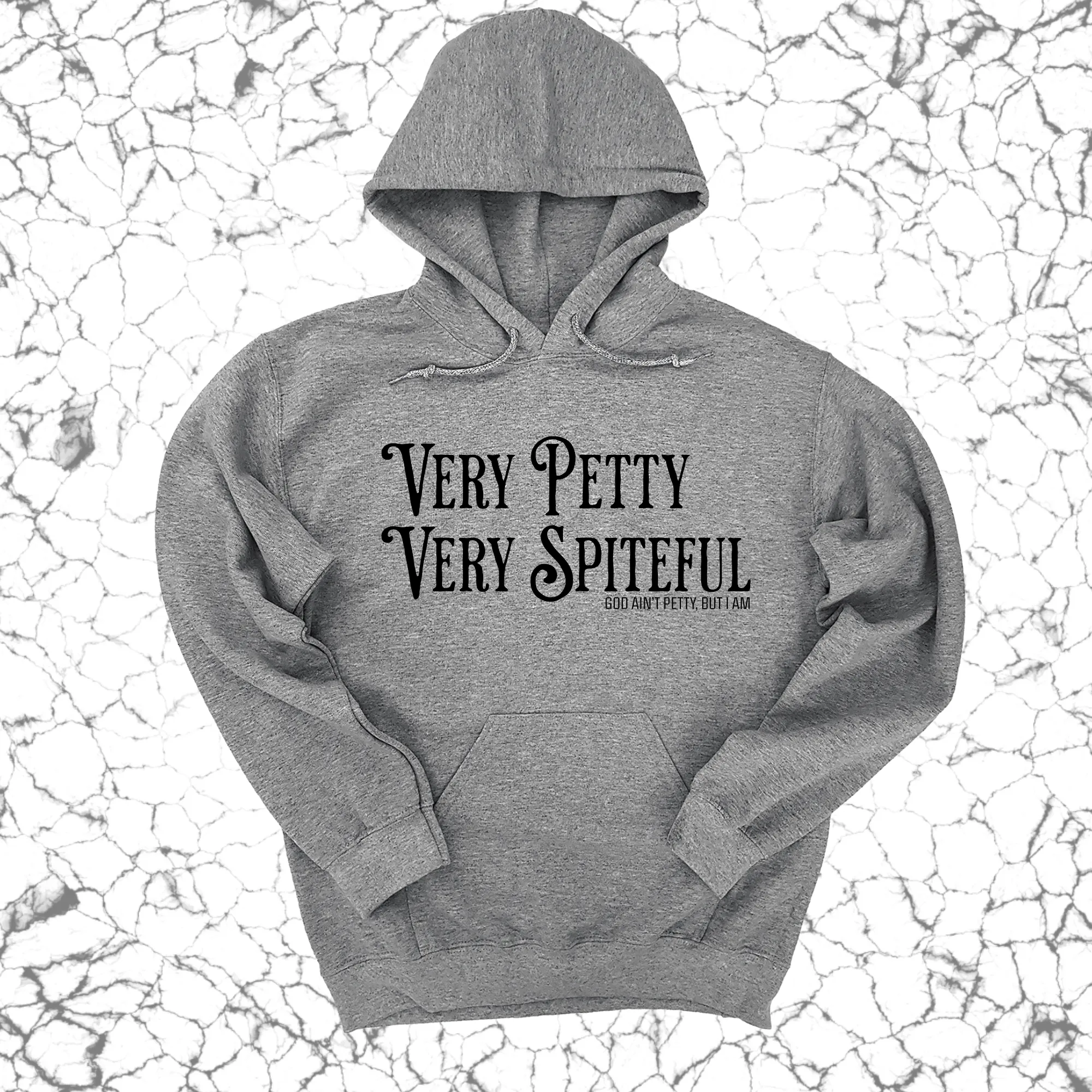 Very Petty Very Spiteful Unisex Hoodie