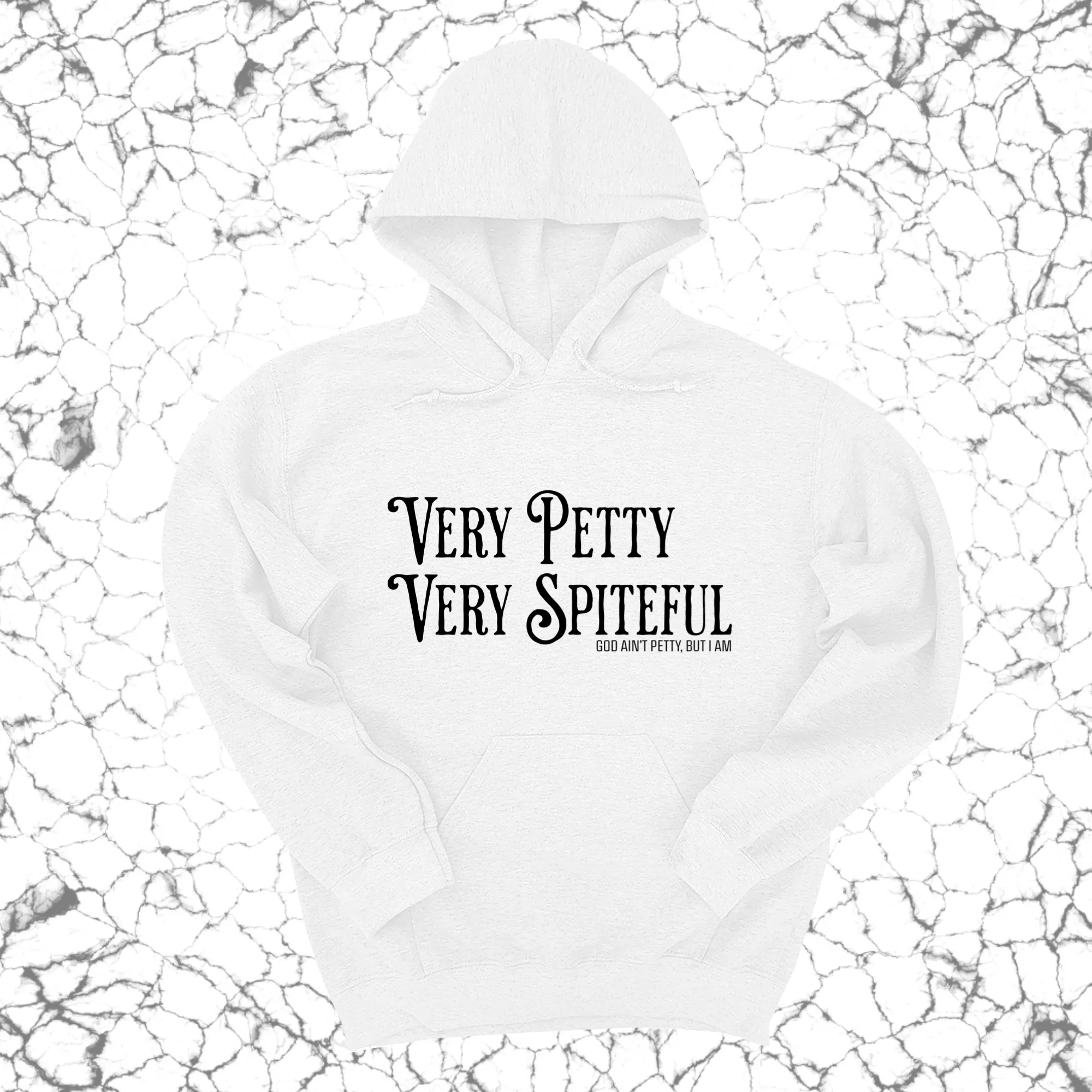 Very Petty Very Spiteful Unisex Hoodie