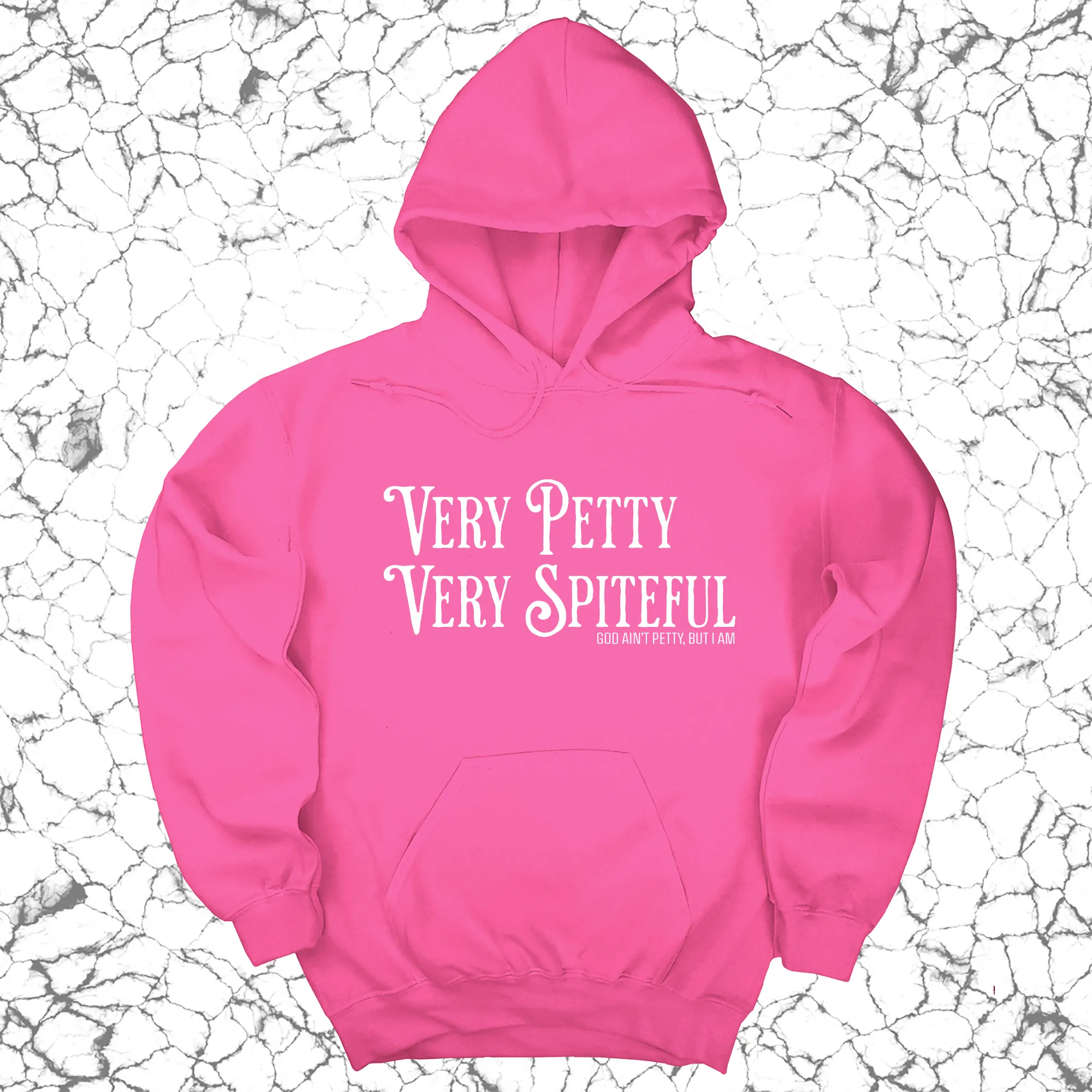 Very Petty Very Spiteful Unisex Hoodie