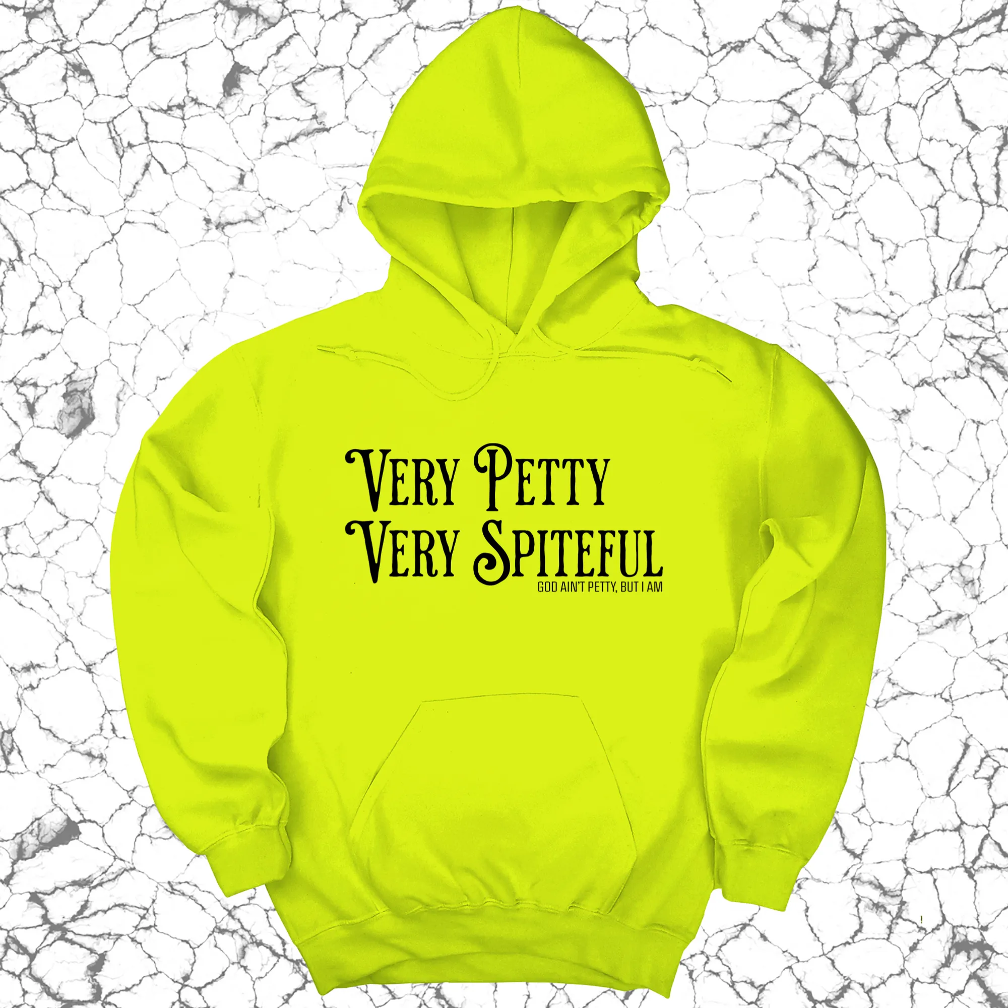 Very Petty Very Spiteful Unisex Hoodie