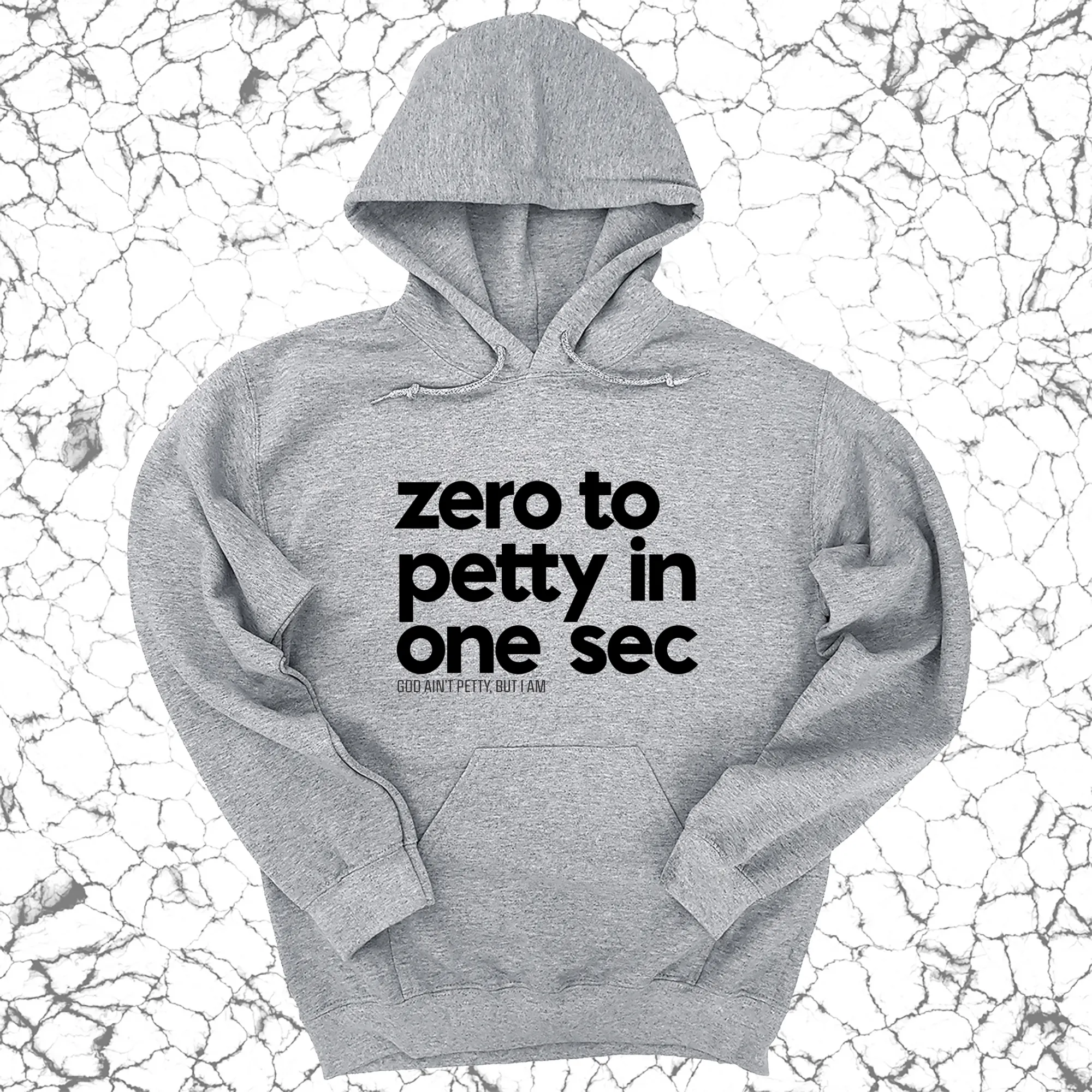 Zero to petty in one sec Unisex Hoodie